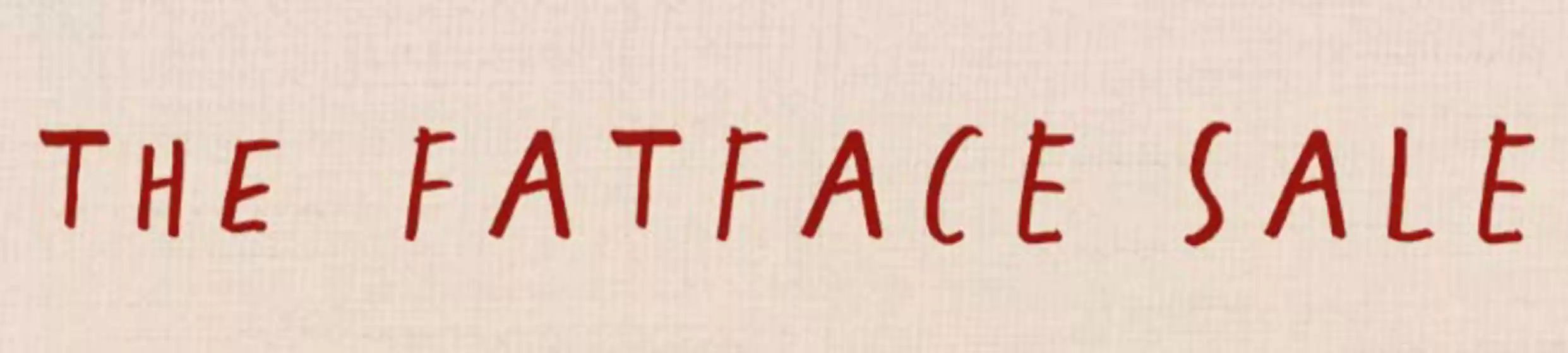 Fat Face catalogue in Forfar | The Fat Face Sale | 2026-04-22T00:00:00.000Z - 2026-05-02T00:00:00.000Z