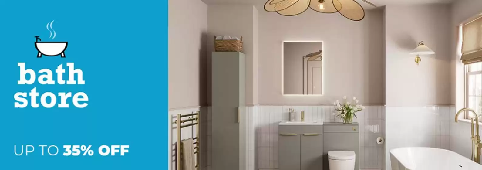 Bathstore catalogue | Up To 35% Off- | 2026-04-28T00:00:00.000Z - 2026-05-13T00:00:00.000Z