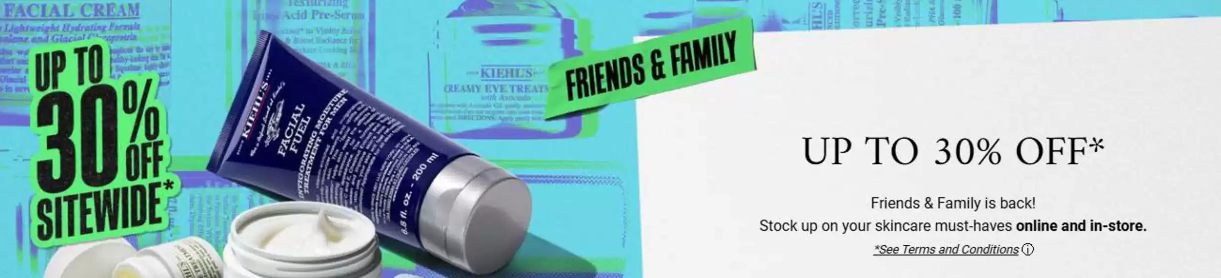 Kiehl's catalogue | Up To 30% Off  | 2026-04-28T00:00:00.000Z - 2026-04-30T00:00:00.000Z