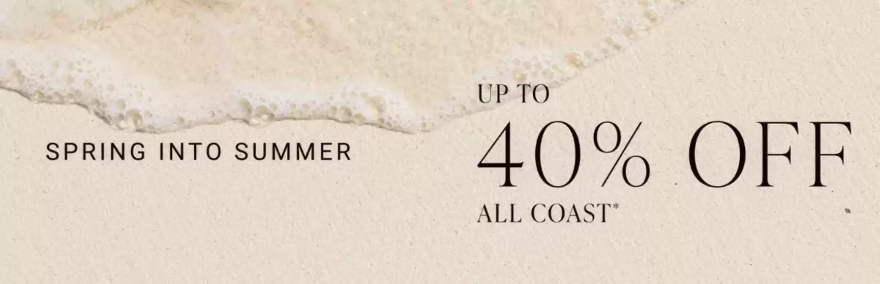 Coast catalogue in Cheltenham | Spring Into Summer Up To 40% Off ` | 2026-05-20T00:00:00.000Z - 2026-06-04T00:00:00.000Z