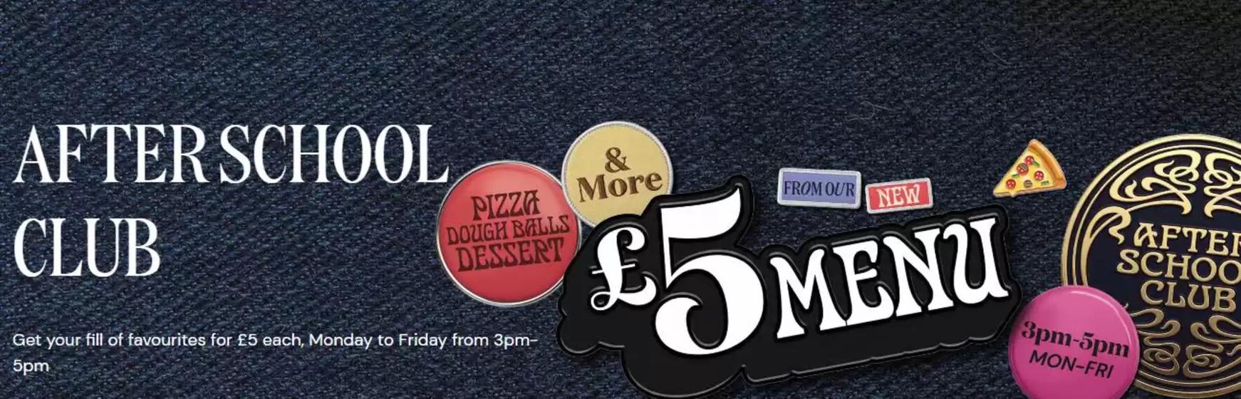 Pizza Express catalogue | After School Club | 2026-05-21T00:00:00.000Z - 2026-05-29T00:00:00.000Z
