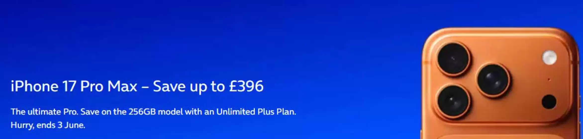 O2 catalogue | iPhone 17 Pro Max | 2026-05-29T00:00:00.000Z - 2026-06-03T00:00:00.000Z