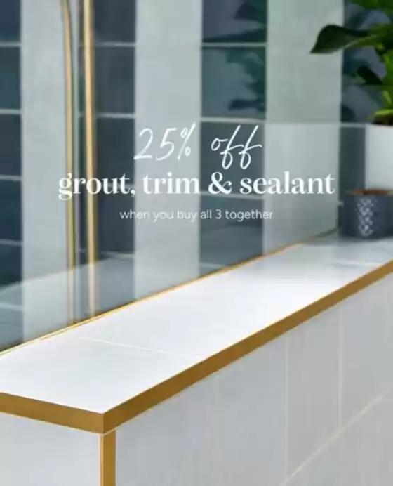 Topps Tiles catalogue in Clenchwarton | 25% Off Griut, Trim & Sealant | 2026-06-05T00:00:00.000Z - 2026-06-20T00:00:00.000Z