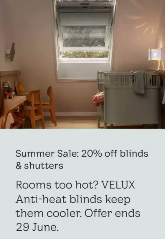 Velux catalogue in Datchet | Summer Sale : 20% Off Blinds & Shutters | 2026-06-23T00:00:00.000Z - 2026-06-29T00:00:00.000Z