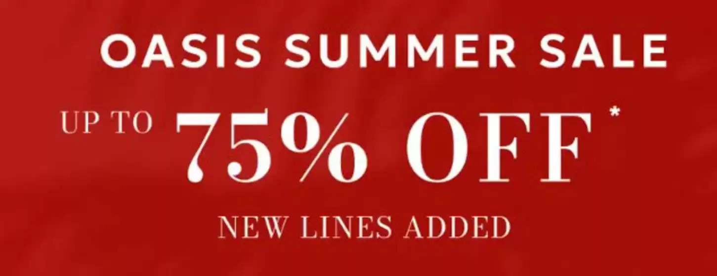 Oasis catalogue | Oasis Summer Sale Up To 75% Off* | 2026-07-02T00:00:00.000Z - 2026-07-21T00:00:00.000Z