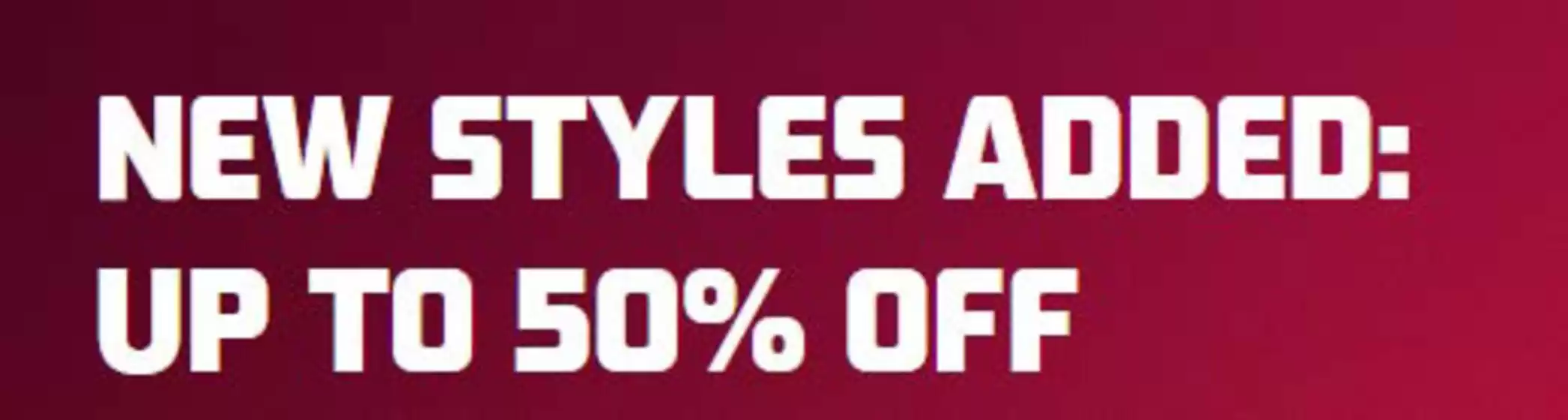 Foot Locker catalogue | New Styles Added: Up To 50% Off | 2026-07-08T00:00:00.000Z - 2026-07-20T00:00:00.000Z