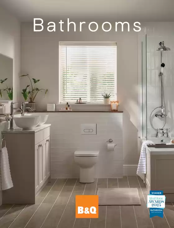 B&Q catalogue | Your beautiful bathroom. Designed. Financed. Fitted . | 2026-08-07T00:00:00.000Z - 2026-12-31T00:00:00.000Z