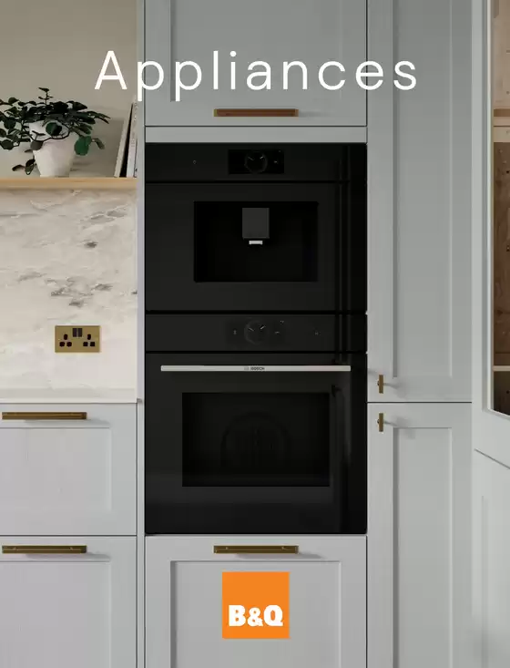 B&Q catalogue | Appliances  | 2026-08-07T00:00:00.000Z - 2026-12-31T00:00:00.000Z