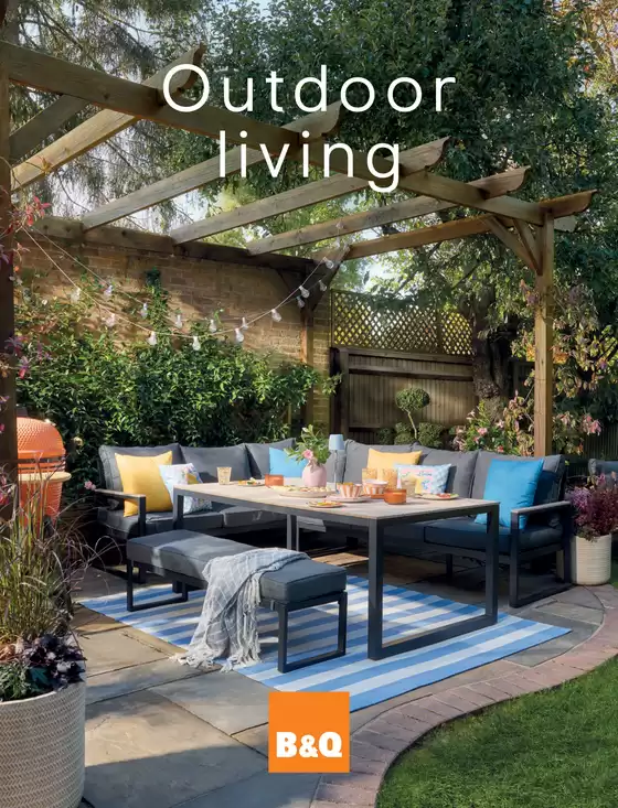 B&Q catalogue in Farnham | Outdoor living | 2026-08-14T00:00:00.000Z - 2026-12-31T00:00:00.000Z
