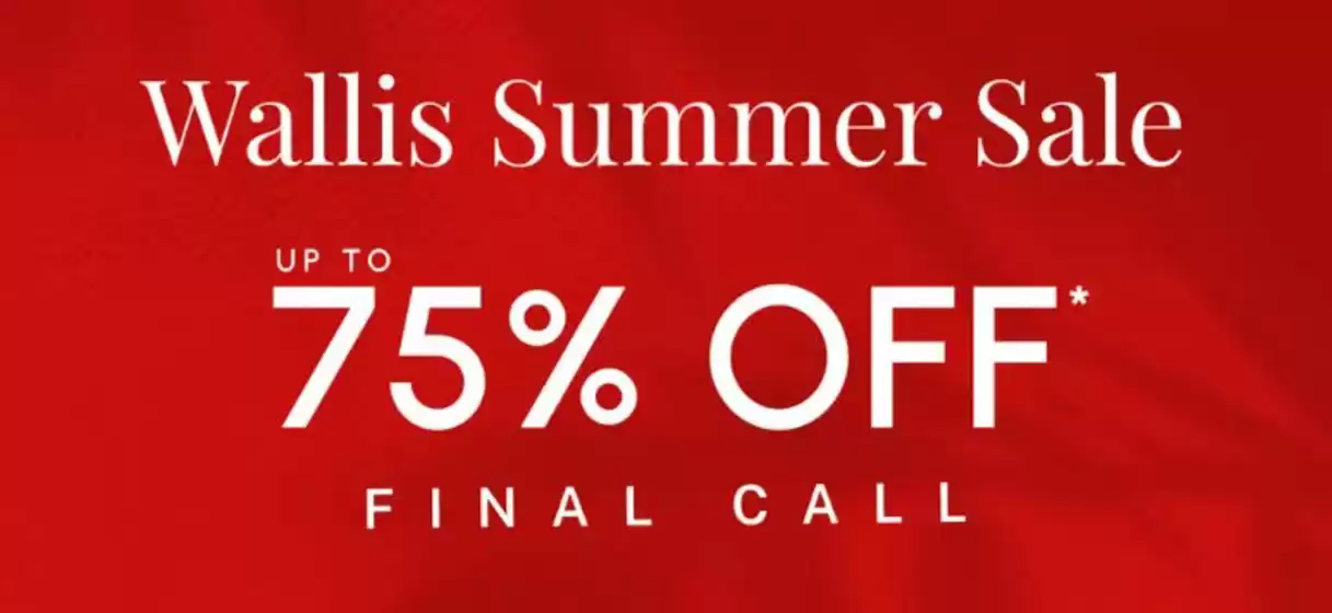 Wallis catalogue | Walis Summer Sale | 2026-08-10T00:00:00.000Z - 2026-08-17T00:00:00.000Z