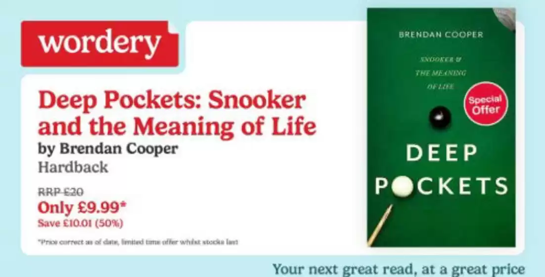 Wordery catalogue | Deep Pocketa: Snooker And The Meaning Of LIfe | 2026-08-11T00:00:00.000Z - 2026-08-24T00:00:00.000Z