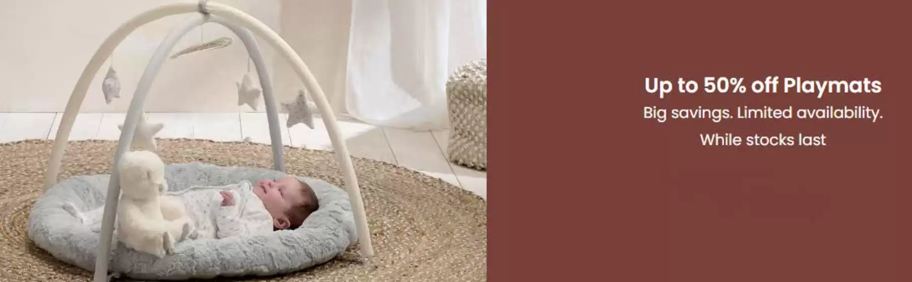 Mamas & Papas catalogue | Up To 50% Off Paymats | 2026-08-14T00:00:00.000Z - 2026-08-25T00:00:00.000Z