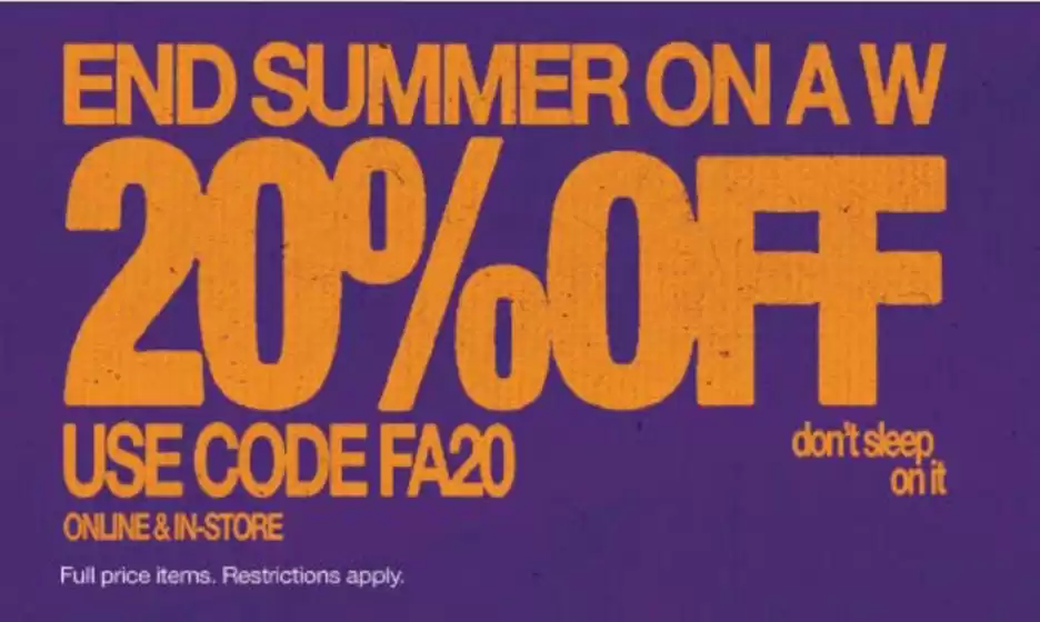 Footasylum catalogue in Worcester | End Summer On A W 20% Off | 2026-08-28T00:00:00.000Z - 2026-09-14T00:00:00.000Z