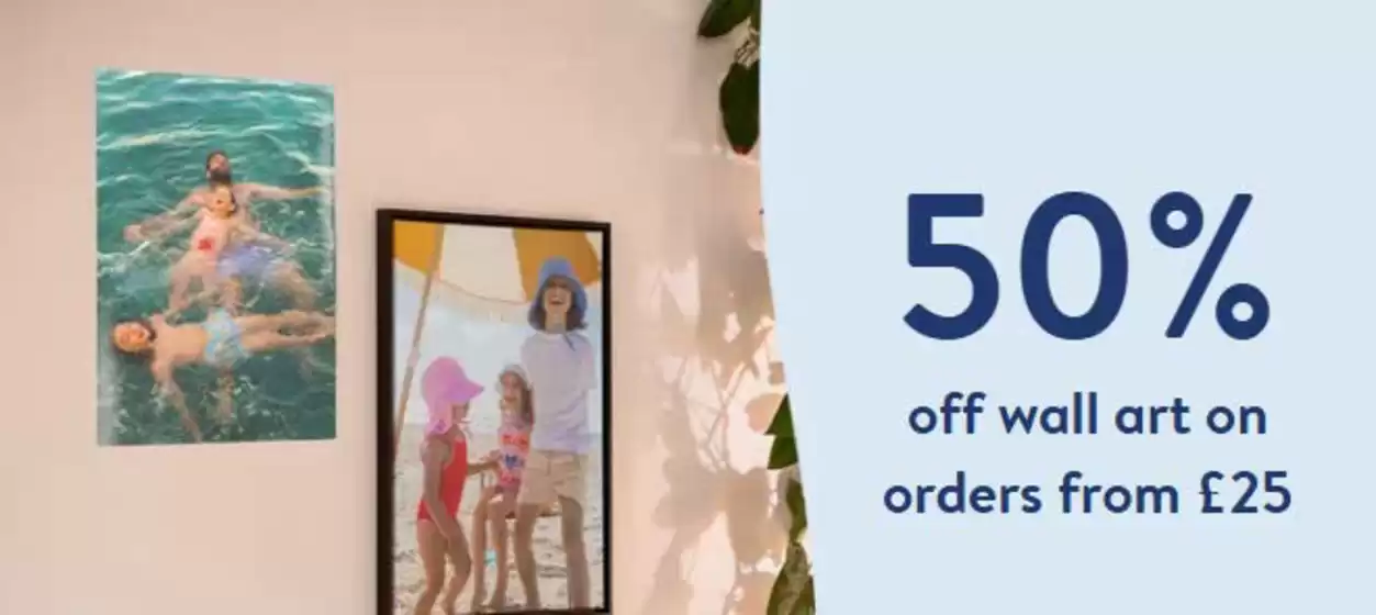 Photobox catalogue | 50% Off Wall Art On Orders From £35 | 2026-08-28T00:00:00.000Z - 2026-09-04T00:00:00.000Z