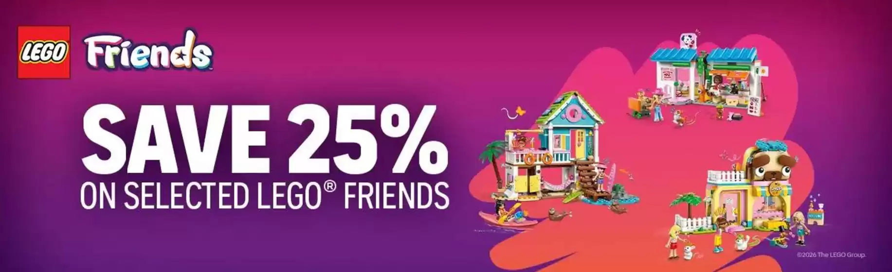 Hamleys catalogue | Save 25% On Selectes Lego Friends | 2026-09-04T00:00:00.000Z - 2026-09-17T00:00:00.000Z