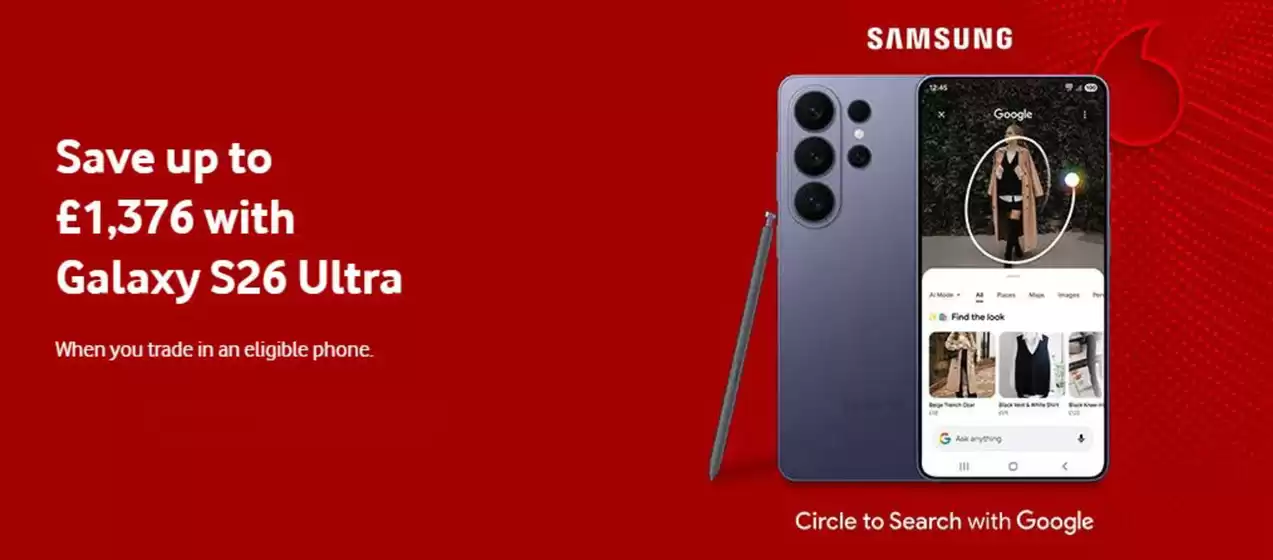 Vodafone catalogue in Altrincham | Save Up To £1.376 With Galaxy S26 Ultra! | 2026-09-16T00:00:00.000Z - 2026-10-13T00:00:00.000Z