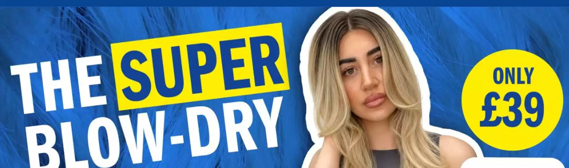 SuperCuts catalogue in Wigan | The Super Blow-Dry !  | 2026-09-21T00:00:00.000Z - 2026-10-07T00:00:00.000Z