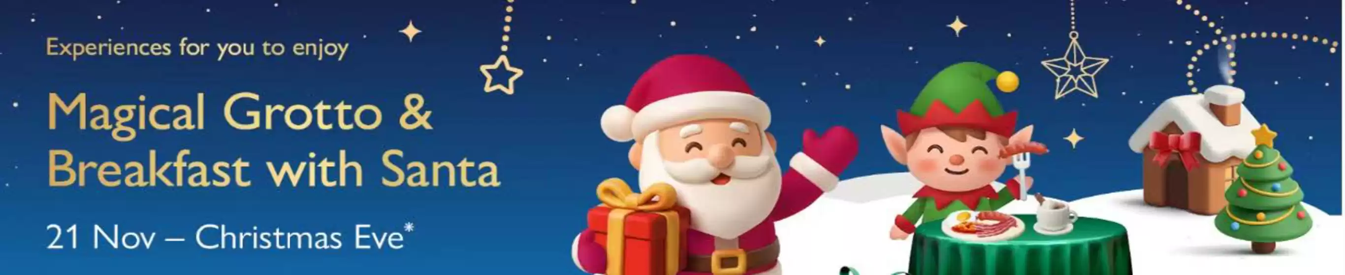 Squires Garden Centres catalogue in Spalding | Miegical Gratto & Breatfast With Santa | 2026-10-02T00:00:00.000Z - 2026-11-21T00:00:00.000Z