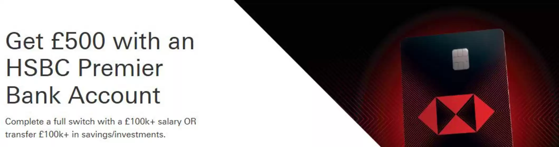 HSBC catalogue | Get £500 with an HSBC Premier Bank Account | 2026-10-16T00:00:00.000Z - 2026-10-27T00:00:00.000Z
