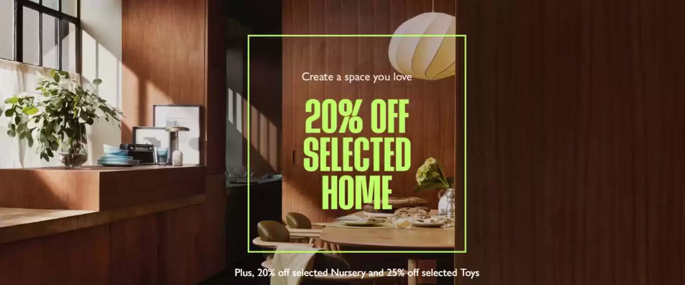 John Lewis catalogue | 20% Off Selected Home | 2026-10-20T00:00:00.000Z - 2026-10-25T00:00:00.000Z