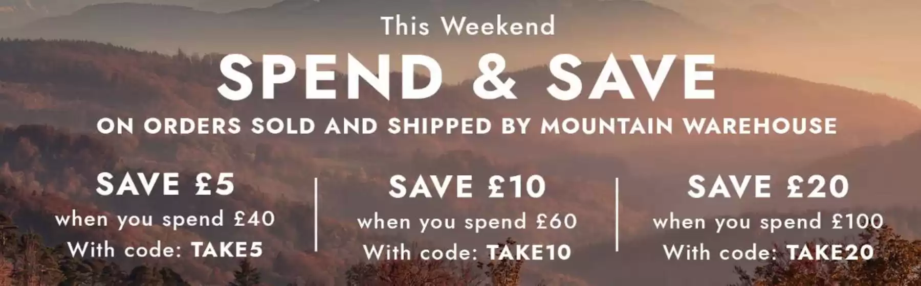 Mountain Warehouse catalogue | This Weekend Spend & Save  | 2026-10-30T00:00:00.000Z - 2026-11-23T00:00:00.000Z