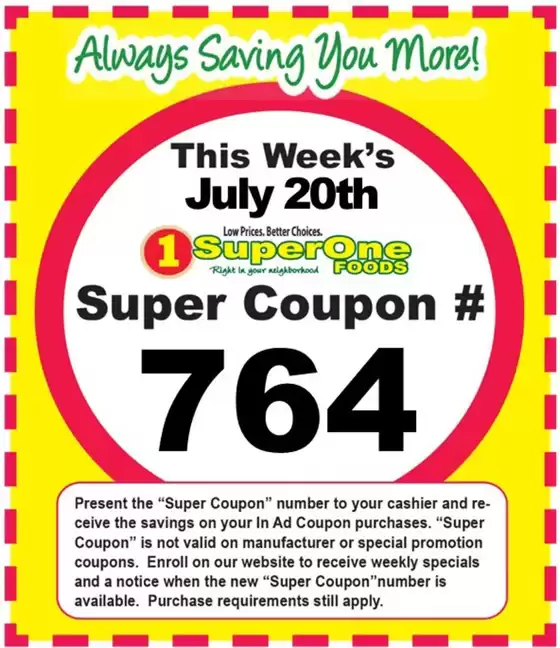 Super One Foods catalogue in Cookeville TN | Weekly Super Coupon Number | 2025-07-07T00:00:00.000Z - 2025-07-26T00:00:00.000Z