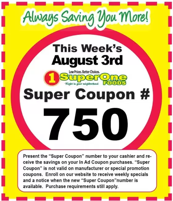 Super One Foods catalogue in Gig Harbor WA | Weekly Super Coupon Number | 2025-08-08T00:00:00.000Z - 2025-08-09T00:00:00.000Z