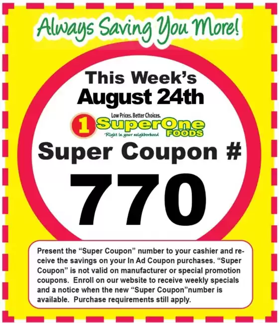 Super One Foods catalogue in Great Bend KS | Weekly Super Coupon Number | 2025-08-08T00:00:00.000Z - 2025-08-30T00:00:00.000Z