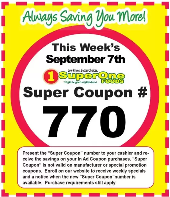 Super One Foods catalogue in Denver CO | Weekly Super Coupon Number | 2025-09-09T00:00:00.000Z - 2025-09-13T00:00:00.000Z