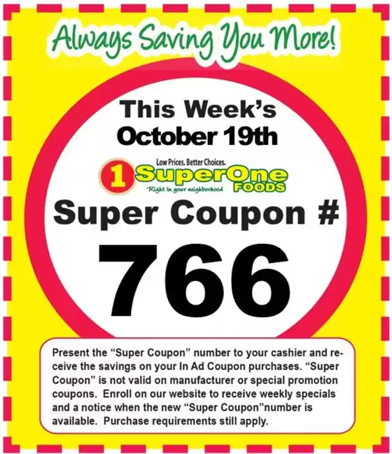 Super One Foods catalogue in Garden Grove CA | Weekly Super Coupon Number | 2025-10-10T00:00:00.000Z - 2025-10-24T00:00:00.000Z
