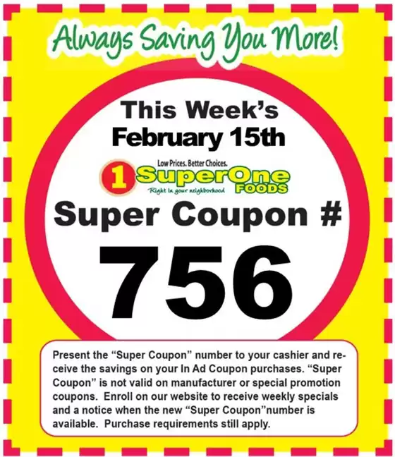 Super One Foods catalogue in Atascadero CA | Weekly Super Coupon Number | 2026-02-02T00:00:00.000Z - 2026-02-21T00:00:00.000Z