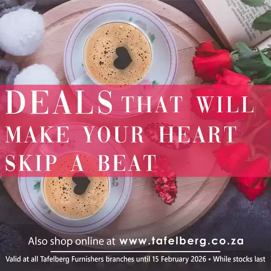 Tafelberg Furnishers catalogue in Pinetown | Deals That Will Make Your Heart Skip A Beat | 2026-02-05T00:00:00.000Z - 2026-02-15T00:00:00.000Z