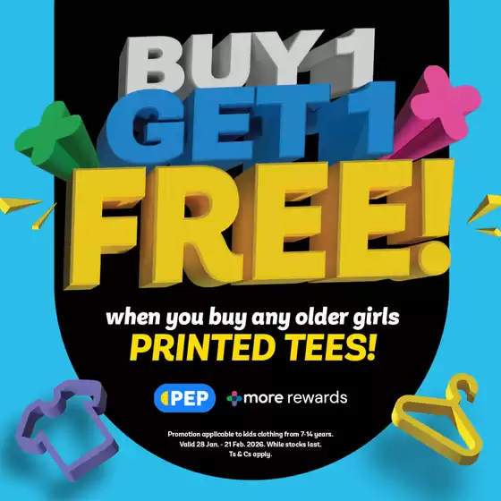 PEP catalogue in East London | Buy 1 Get 1 Free! | 2026-02-06T00:00:00.000Z - 2026-02-21T00:00:00.000Z