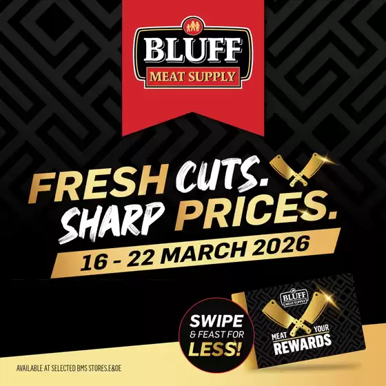 Bluff Meat Supply catalogue in Rustenburg | Bluff Meat Supply weekly specials | 2026-03-16T00:00:00.000Z - 2026-03-22T00:00:00.000Z