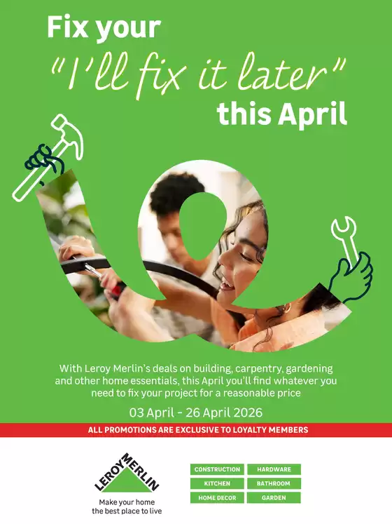 Leroy Merlin catalogue in Winburg | Fix your “I’ll fix later” this April | 2026-04-03T00:00:00.000Z - 2026-04-26T00:00:00.000Z