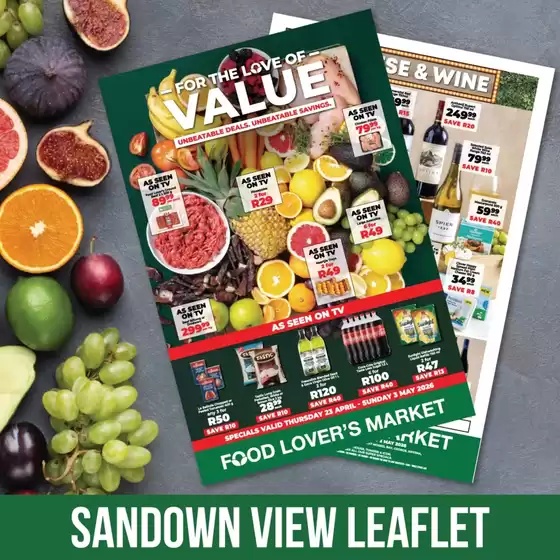 Food Lover's Market catalogue in Lichtenburg | For the Love of Value Sandown 23April 3 May 2026 | 2026-04-22T00:00:00.000Z - 2026-05-03T00:00:00.000Z