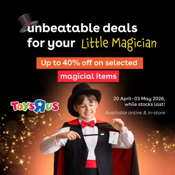 ToysRUs catalogue in Queensburgh | Unbeatable Deals For Your Little Magician | 2026-04-21T00:00:00.000Z - 2026-05-03T00:00:00.000Z