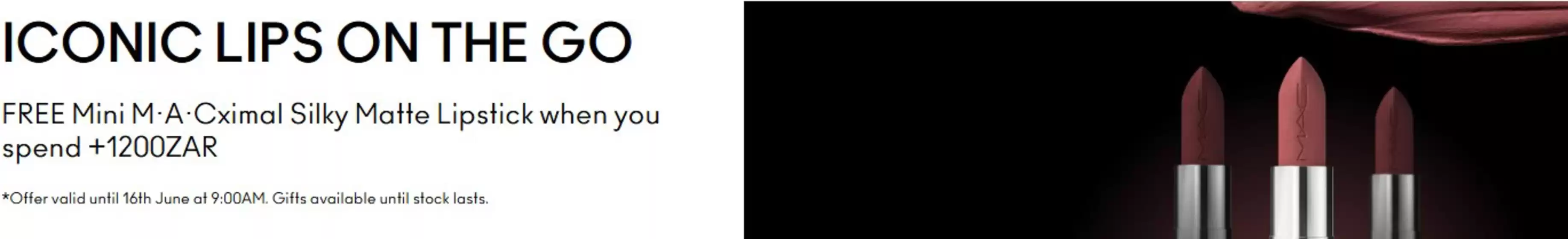 MAC Cosmetics catalogue in Mitchell's Plain | MAC Cosmetics Promo | 2026-06-02T00:00:00.000Z - 2026-06-16T00:00:00.000Z