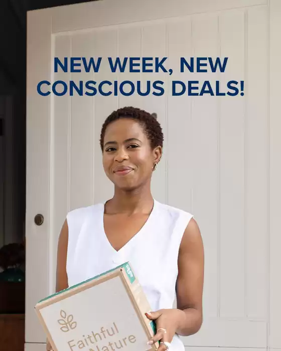 Faithful to Nature catalogue | New Week, New Conscious Deals! | 2026-06-17T00:00:00.000Z - 2026-06-21T00:00:00.000Z