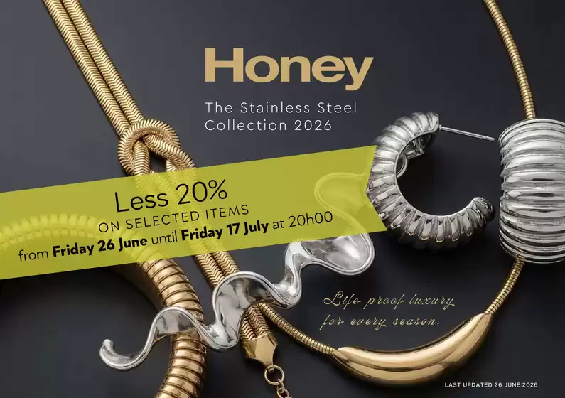 Honey Fashion Accessories catalogue in Westville | Honey Stainless Steel 2026 Less 20 | 2026-06-26T00:00:00.000Z - 2026-07-17T00:00:00.000Z