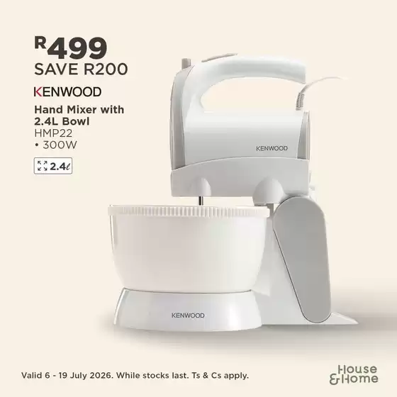 House & Home catalogue in Mossel Bay | Exclusive deals and bargains | 2026-07-06T00:00:00.000Z - 2026-07-19T00:00:00.000Z