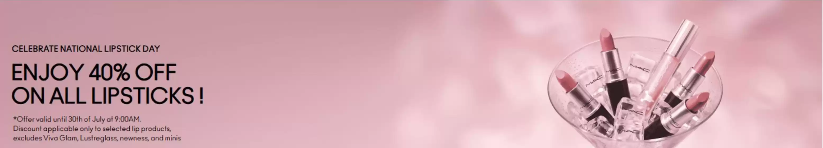 MAC Cosmetics catalogue | MAC Cosmetics Promo | 2026-07-29T00:00:00.000Z - 2026-07-30T00:00:00.000Z