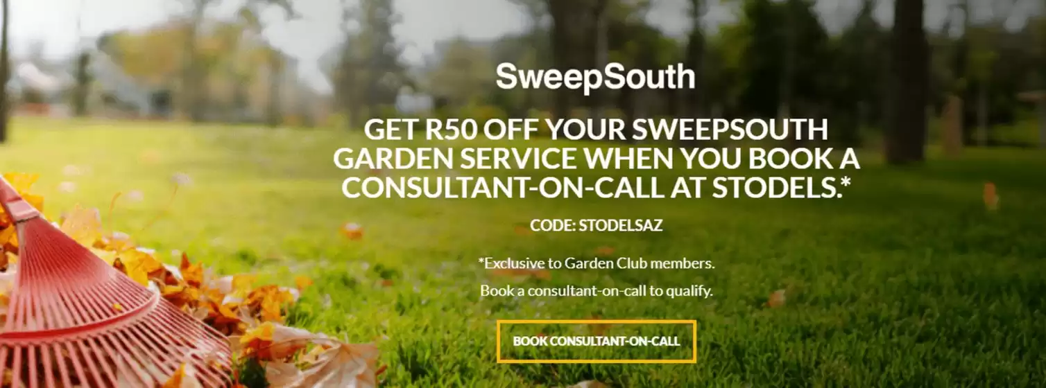 GET R50 OFF YOUR SWEEPSOUTH GARDEN.