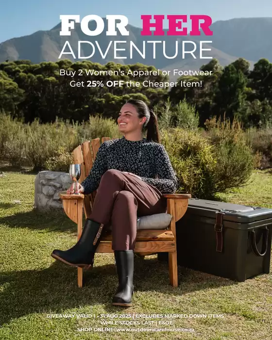 Outdoor Warehouse catalogue in Centurion | For her adventure | 2025-08-06T00:00:00.000Z - 2025-08-31T00:00:00.000Z