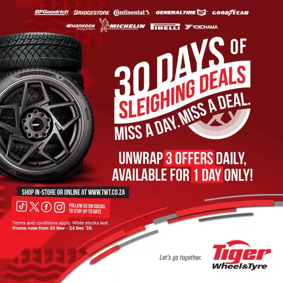 Tiger Wheel & Tyre catalogue in Stellenbosch | 30 Days Of Sleighing Deals | 2025-12-05T00:00:00.000Z - 2025-12-24T00:00:00.000Z