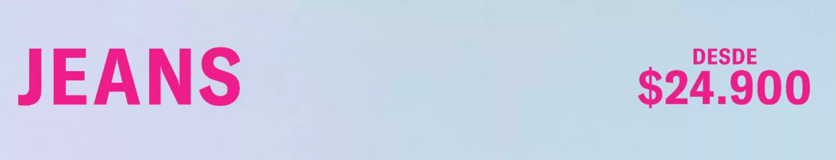 Catálogo Como quieres que te quiera en San Salvador (Jujuy) | Jeans | 2026-02-13T00:00:00.000Z - 2026-03-01T00:00:00.000Z