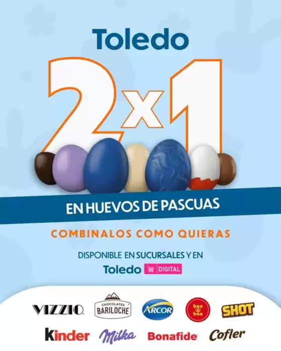 Catálogo Supermercados Toledo en Suardi | 2x1 en huevos de Pascuas | 2026-04-03T00:00:00.000Z - 2026-04-05T00:00:00.000Z
