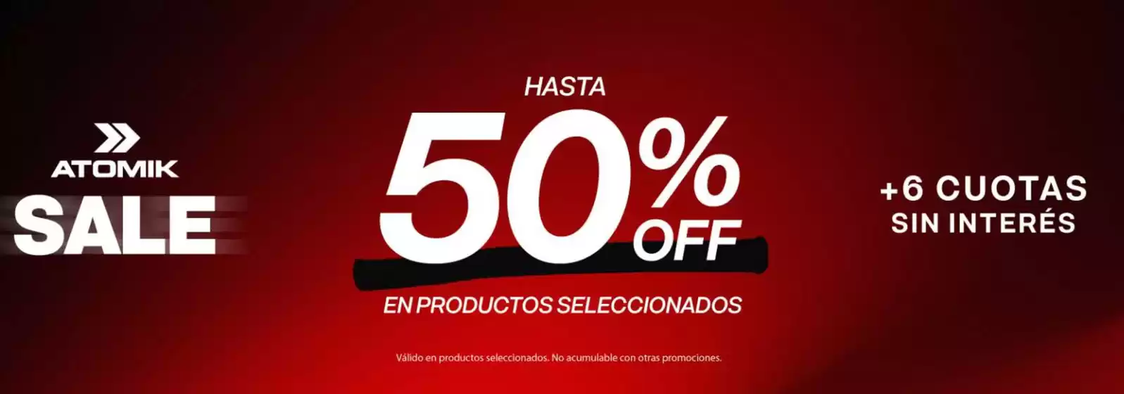Catálogo Atomik | Hasta 50% off | 2026-05-04T00:00:00.000Z - 2026-05-19T00:00:00.000Z