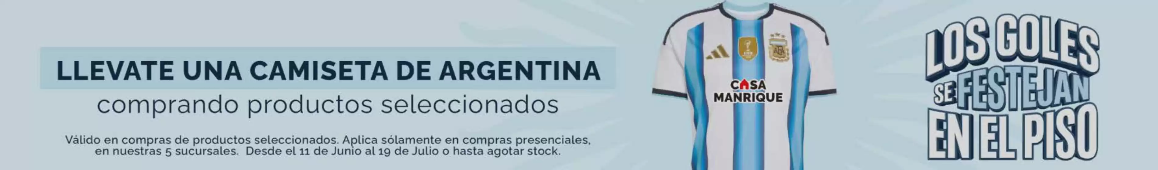 Catálogo Casa Manrique | Llevate una camiseta de Argentina | 2026-06-18T00:00:00.000Z - 2026-07-19T00:00:00.000Z