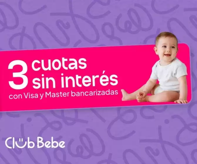 Catálogo Club Bebe | Promocion! 3 cuotas sin interes | 2026-06-26T00:00:00.000Z - 2026-07-01T00:00:00.000Z